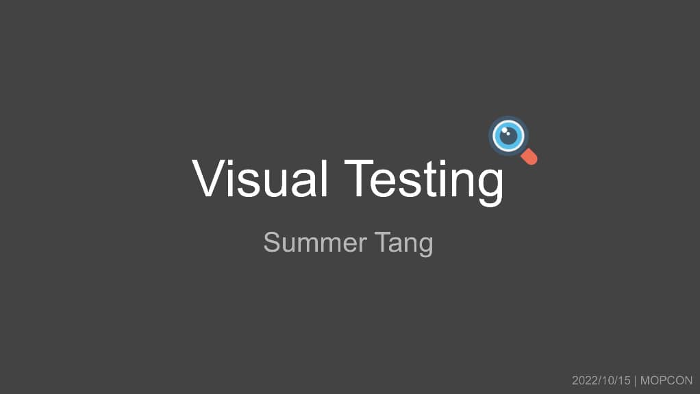Visual Testing | MOPCON 2022 逐字稿